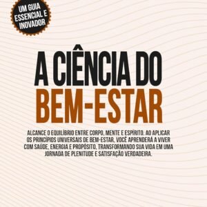 A Ciência do Bem-Estar A Ciência do Bem-Estar