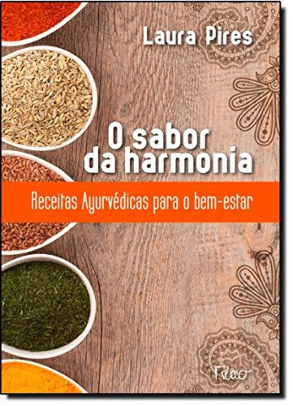 O sabor da harmonia: Receitas Ayurvédicas para o bem-estar